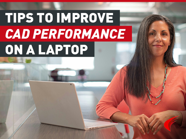 How to Run 2D CAD Smoothly on a Laptop
